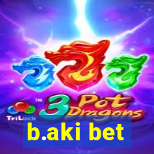 b.aki bet